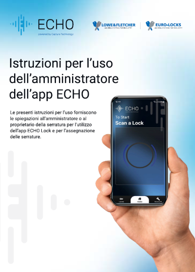Le presenti istruzioni per l'uso forniscono le spiegazioni all'amministratore o al proprietario della serratura per l'utilizzo dell'app ECHO Lock e per l'assegnazione delle serrature.